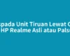 Waspada Unit Tiruan Lewat Cara Cek HP Realme Asli atau Palsu Ini