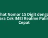 Lihat Nomor 15 Digit dengan Cara Cek IMEI Realme Paling Cepat