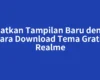 Dapatkan Tampilan Baru dengan Cara Download Tema Gratis Realme