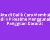 Fakta di Balik Cara Membuka Sandi HP Realme Menggunakan Panggilan Darurat