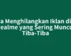 Cara Menghilangkan Iklan di HP Realme yang Sering Muncul Tiba-Tiba