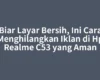 Biar Layar Bersih, Ini Cara Menghilangkan Iklan di Hp Realme C53 yang Aman