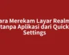 Cara Merekam Layar Realme tanpa Aplikasi dari Quick Settings
