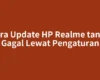 Cara Update HP Realme tanpa Gagal Lewat Pengaturan