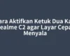 Cara Aktifkan Ketuk Dua Kali Realme C2 agar Layar Cepat Menyala