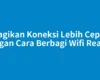 Bagikan Koneksi Lebih Cepat dengan Cara Berbagi Wifi Realme