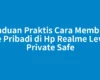 Panduan Praktis Cara Membuka File Pribadi di Hp Realme Lewat Private Safe