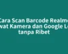 Cara Scan Barcode Realme Lewat Kamera dan Google Lens tanpa Ribet